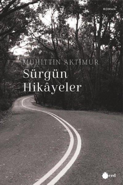 Muhittin AktimurHikaye (Öykü) KitaplarıSürgün Hikayeler