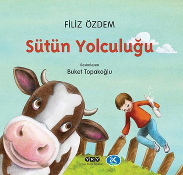 Filiz ÖzdemÇocuk Hikaye KitaplarıSütün Yolculuğu