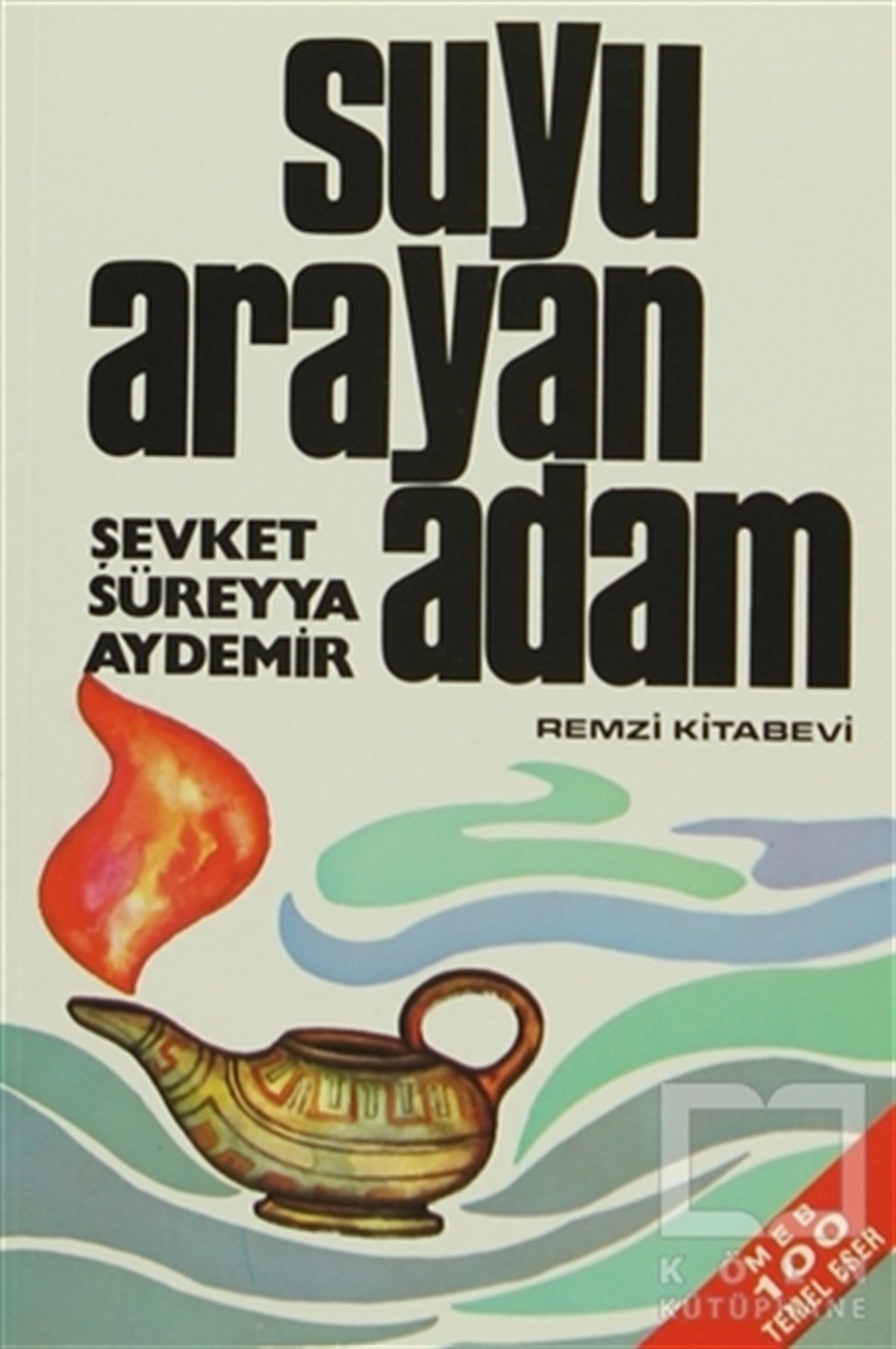 Şevket Süreyya AydemirDiğerSuyu Arayan Adam