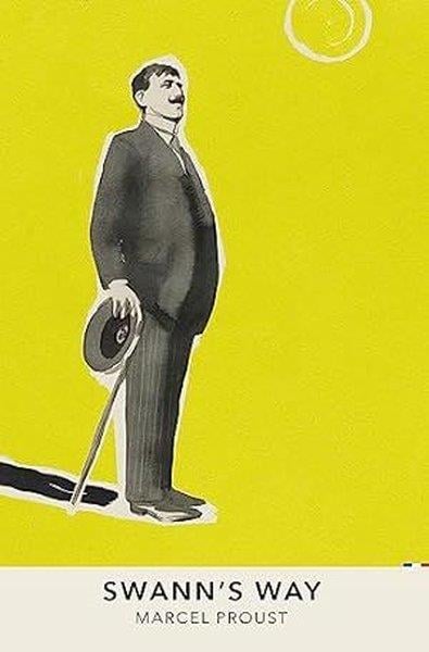 Marcel ProustClassicsSwann's Way : Vintage Classics French Series