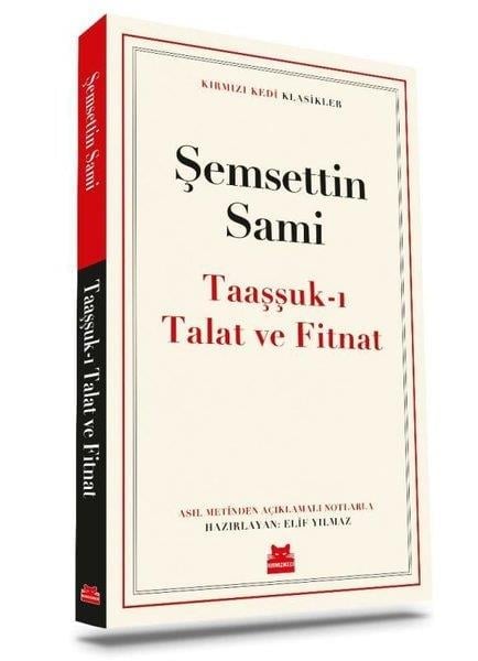 Şemsettin SamiŞemsettin Sami (1850 - 1904)Taaşşuk'ı Talat ve Fitnat - Kırmızı Kedi Klasikler