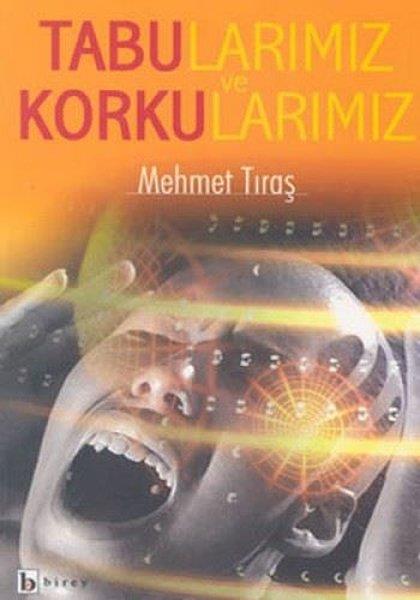 Mehmet TıraşDiğerTabularımız ve Korkularımız