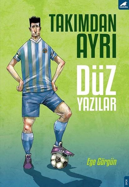 Ege GörgünDeneme KitaplarıTakımdan Ayrı Düz Yazılar