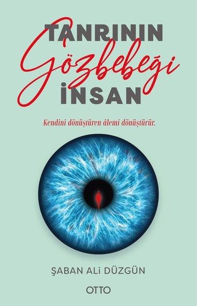 Şaban Ali Düzgünİslam Tarihi KitaplarıTanrı'nın Gözbebeği İnsan