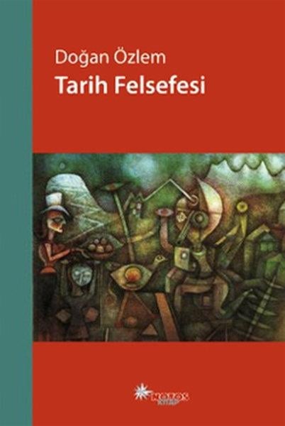 Doğan ÖzlemForschung & Untersuchung und NachschlagewerkeTarih Felsefesi