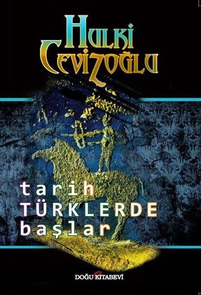 Hulki CevizoğluTarihi RomanlarTarih Türklerde Başlar