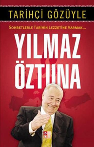 Dr. Yılmaz ÖztunaSöyleşi KitaplarıTarihçi Gözüyle