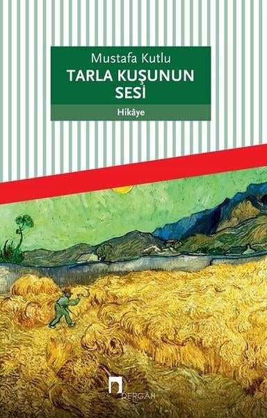 Mustafa KutluHikaye (Öykü) KitaplarıTarla Kuşunun Sesi