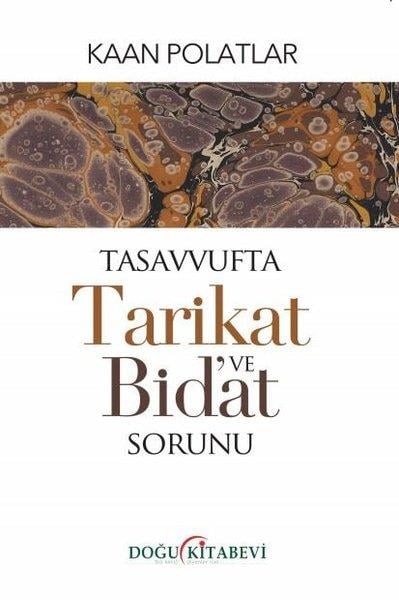 Kaan PolatlarMystic BücherTasavvufta Tarikat ve Bid'at Sorunu
