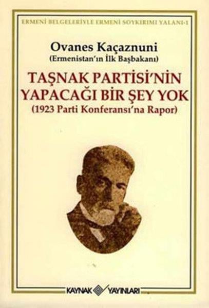 Ovanes KaçaznuniAzınlıklar ve Etnik Sorunlar KitaplarıTaşnak Partisinin Yapacağı Bir Şey Yok