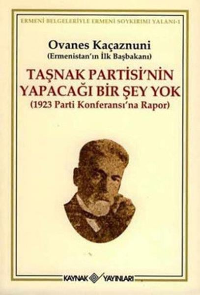 Ovanes KaçaznuniAzınlıklar ve Etnik Sorunlar KitaplarıTaşnak Partisinin Yapacağı Bir Şey Yok