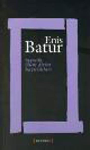 Enis BaturTürk ŞiiriTaşrada Ölüm Dirim Hazırlıkları