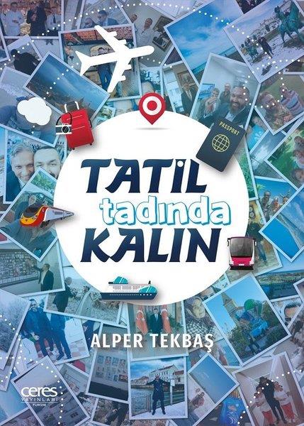 Alper TekbaşGezi Rehberi KitaplarıTatil Tadında Kalın