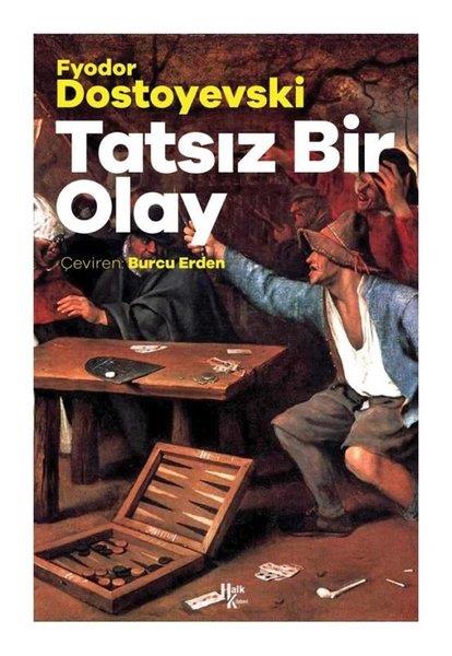 Fyodor Mihayloviç DostoyevskiDünya RomanTatsız Bir Olay