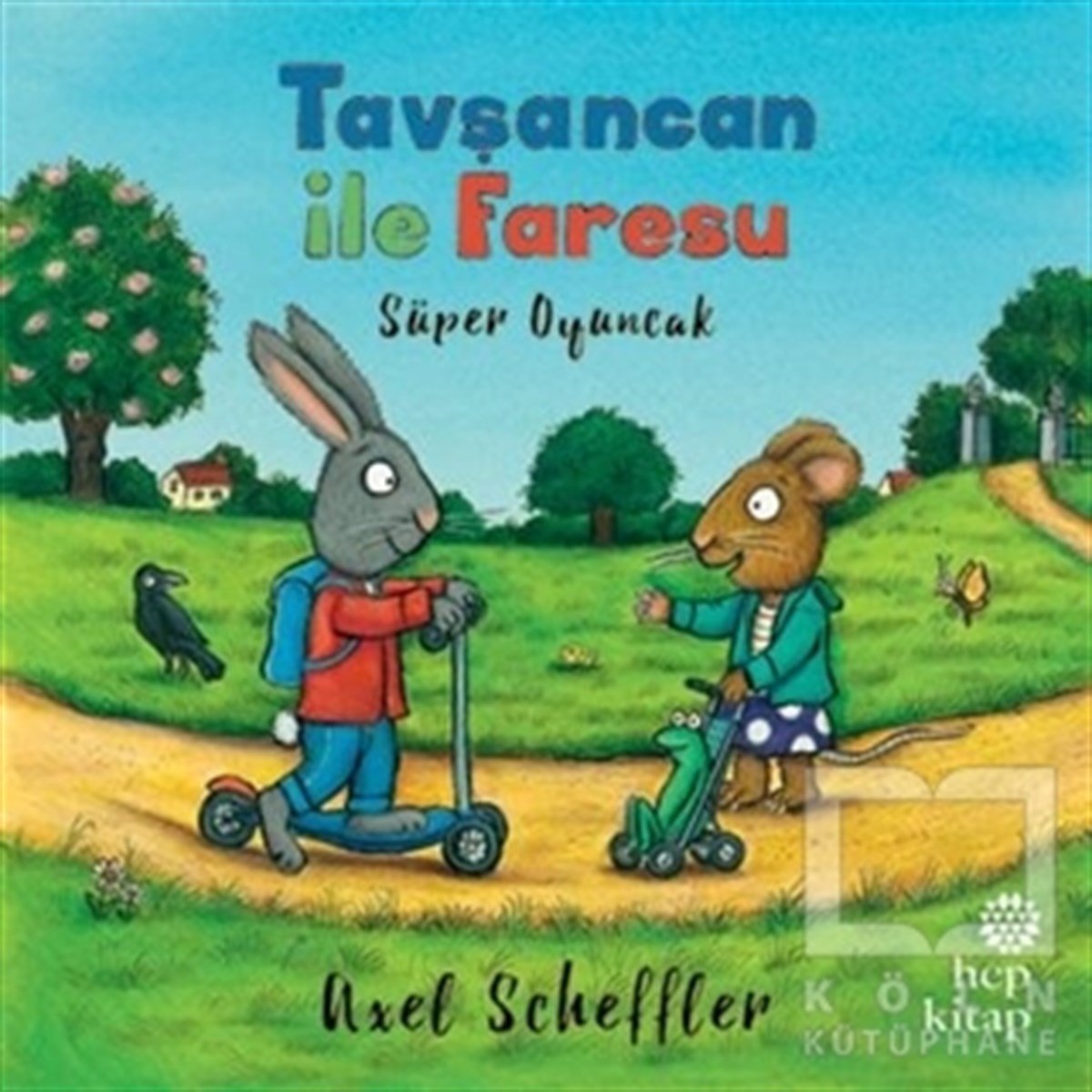 Axel SchefflerOkul Öncesi Resimli KitaplarTavşancan ile Faresu - Süper Oyuncak