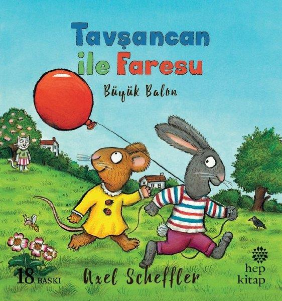 Axel SchefflerÇocuk Hikaye KitaplarıTavşancan ile Faresu - Büyük Balon