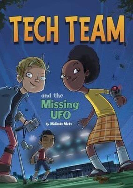 Melinda MetzChildren InterestTech Team and the Missing UFO