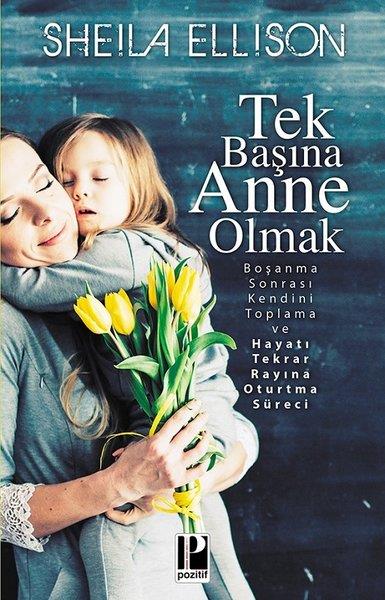 Sheila EllisonTürkçe Aile KitaplarıTek Başına Anne Olmak