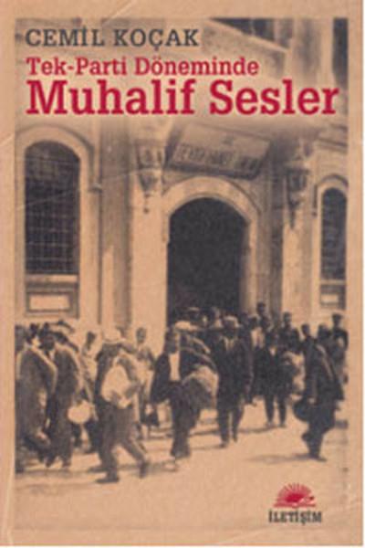 Cemil KoçakKurumlar ve Örgütler ile İlgili KitaplarTek-Parti Döneminde Muhalif Sesler