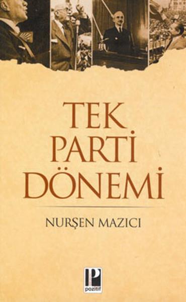 Nurşen MazıcıTürkiye Siyaseti ve Politikası KitaplarıTek Parti Dönemi