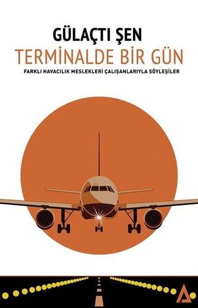 Gülaçtı ŞenSöyleşiTerminalde Bir Gün - Farklı Havacılık Meslekleri Çalışanlarıyla Söyleşiler