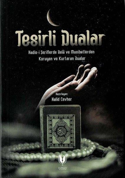 KolektifTefsir KitaplarıTesirli Dualar - Hadis-i Şeriflerde Bela ve Musibetlerden Koruyan ve Kurtaran Dualar