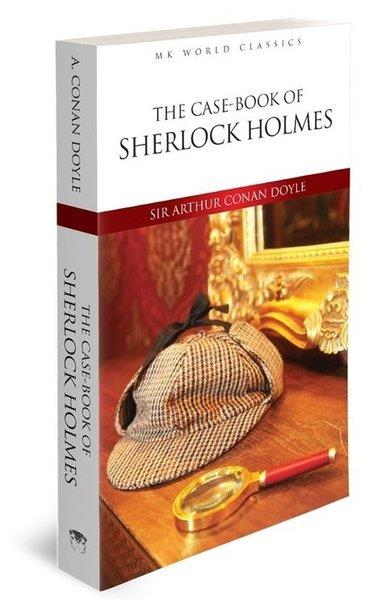 Sir Arthur Conan DoyleClassicsThe Case - Book Of Sherlock Holmes - MK Word Classics