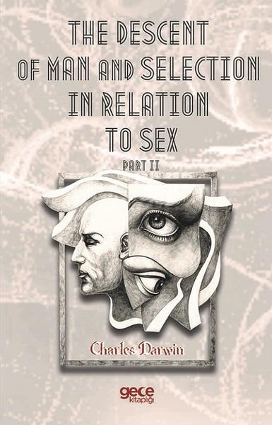 Charles DarwinScienceThe Descent Of Man And  Selection  In Relation To Sex Part II
