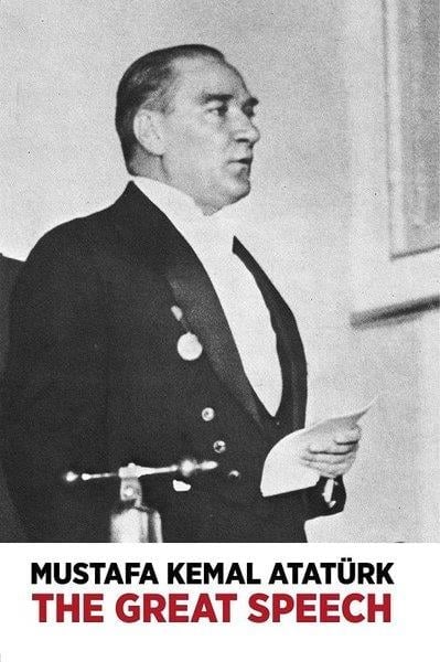 Mustafa Kemal AtatürkMustafa Kemal Atatürk KitaplarıThe Great Speech-Nutuk