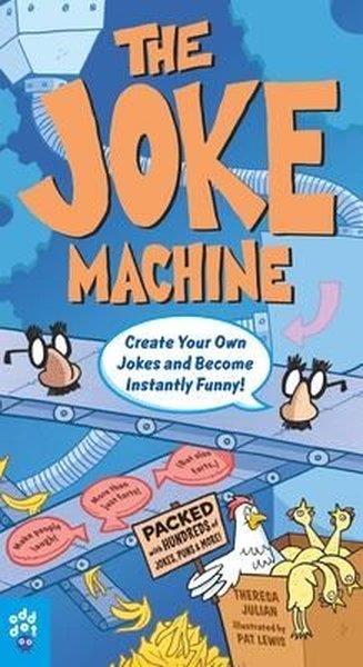 Theresa JulianChildren InterestThe Joke Machine: Create Your Own Jokes and Become Instantly Funny!