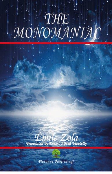 Emile ZolaLiteratureThe Monomaniac
