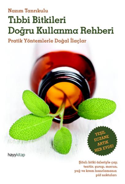 Nazım TanrıkuluAlternatif Tıp KitaplarıTıbbi Bitkileri Doğru Kullanma Rehberi