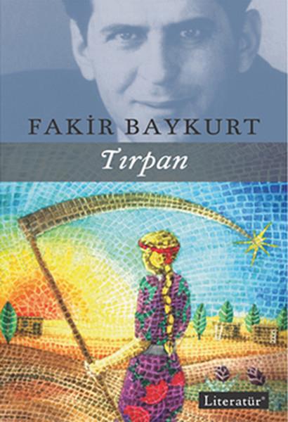 Mithat ÇınarFakir Baykurt (1929 - 1999)Tırpan