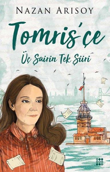Nazan ArısoyBiyografi & Otobiyografi KitaplarıTomris'çe-Üç Şairin Tek Şiiri
