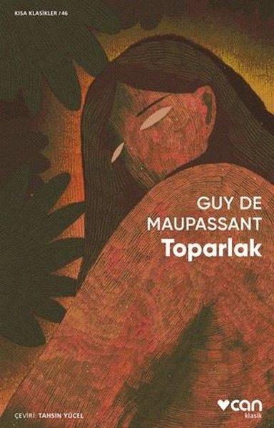 Guy de MaupassantHikaye (Öykü) KitaplarıToparlak - Kısa Klasikler 46