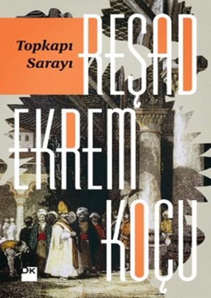 Reşad Ekrem KoçuOsmanli TarihiTopkapı Sarayı