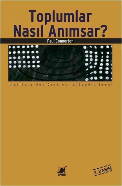 Alâeddin ŞenelAndereToplumlar Nasıl Anımsar?