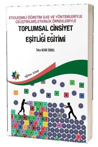 Tuba Acar ErdolCinsellik KitaplarıToplumsal Cinsiyet Eşitliği Eğitimi-Etkileşimli Öğretim İlke ve Yöntemleriyle Geliştirilmiş Etkinlik