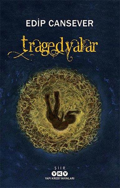 Edip CanseverEdip Cansever (1928 - 1986)Tragedyalar