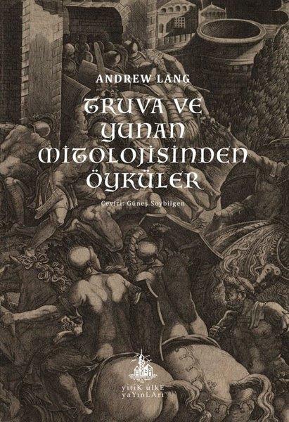 Andrew LangleyMitolojik KitaplarTruva ve Yunan Mitolojisinden Öyküler