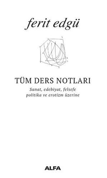 Ferit EdgüFerit Edgü (1936 - 2030)Tüm Ders Notları