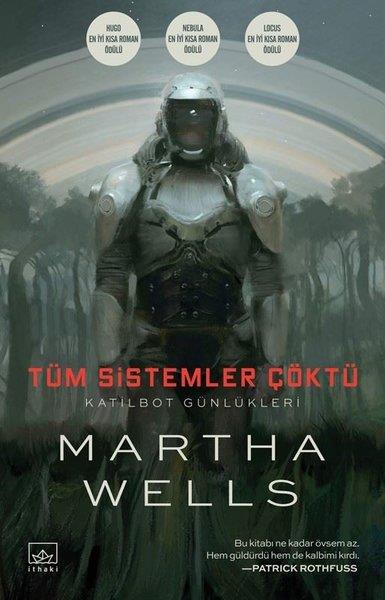 Martha WellsBilimkurgu KitaplarıTüm Sistemler Çöktü-Katilbot Günlükleri
