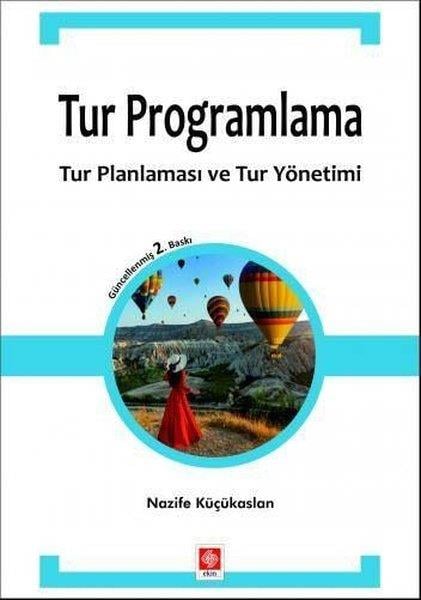 Nazife KüçükaslanTurizmTur Planlama - Tur Planlaması ve Tur Yönetimi