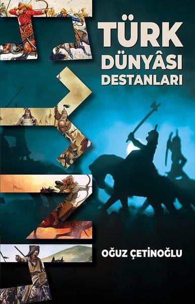Oğuz ÇetinoğluEfsane & Destan KitaplarıTürk Dünyası Destanları
