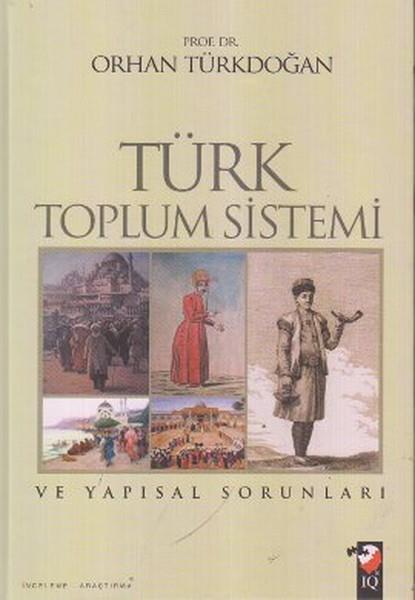 Yunus KaraaslanDiğerTürk Toplum Sistemi ve Yapısal Sorunları