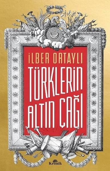 İlber OrtaylıTürk Tarihi Araştırmaları KitaplarıTürklerin Altın Çağı