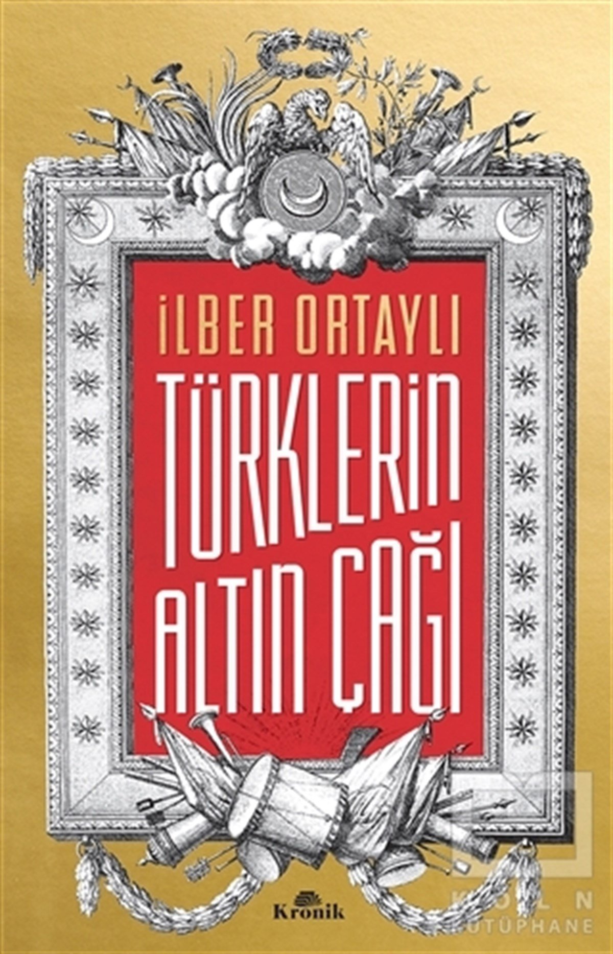 İlber OrtaylıTürk Tarihi AraştırmalarıTürklerin Altın Çağı