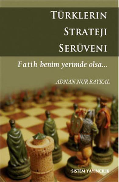 Adnan Nur Baykalİş Dünyası KitaplarıTürklerin Strateji Serüveni