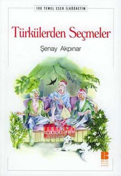 Şenay AkpınarÇocuk Hobi & Müzik KitaplarıTürkülerden Seçmeler-100 T.E. İlköğ
