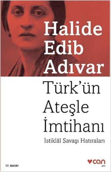 Halide Edib AdıvarHalide Edib Adıvar (1884 - 1964)Türk'ün Ateşle İmtihanı
